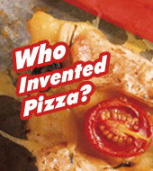 誰發明了比薩? Who invented Pizza?