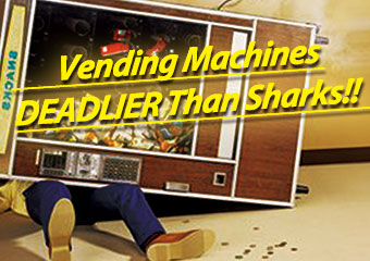 販賣機比鯊魚還致命? Do You Believe It? Vending Machines..