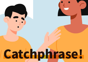 英文口頭禪 Catchphras