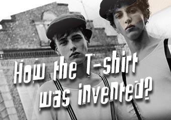 第1件T恤是怎麼發明 How the T-shirt was Invented?